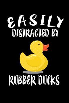 Paperback Easily Distracted By Rubber Ducks: Animal Nature Collection Book