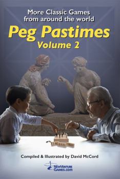 Paperback Peg Pastimes - Volume 2: More classic games from around the world Book