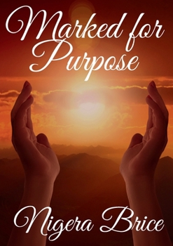 Paperback Marked for Purpose: An Autobiography Book