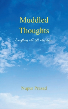 Paperback Muddled Thoughts Everything will fall into place Book