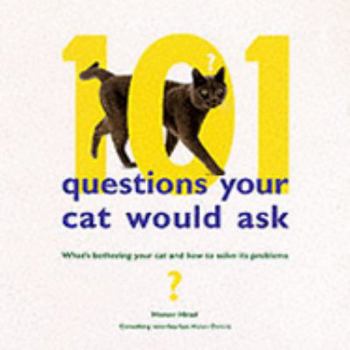 Paperback 101 Questions Your Cat Would Ask Book