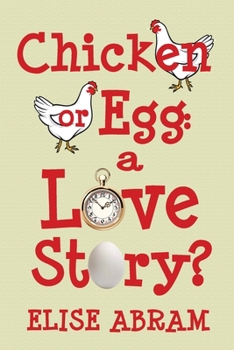 Paperback Chicken or Egg: A Love Story? Book