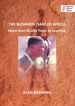 Paperback The Bushmen (San) of Africa: More than 40,000 Years of Learning Book