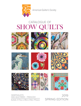 Paperback 2019 Spring Paducah Catalogue of Show Quilts - 35th Anniv Book