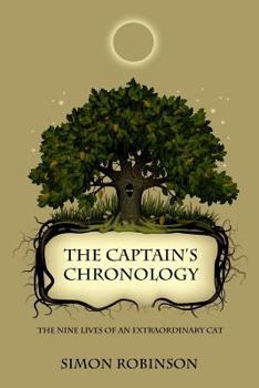 Paperback The Captain's Chronology: The nine lives of an extraordinary cat Book