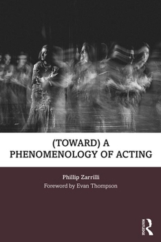 Paperback (Toward) a Phenomenology of Acting Book
