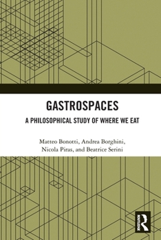 Paperback Gastrospaces: A Philosophical Study of Where We Eat Book