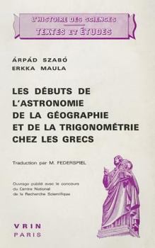Paperback Les Debuts de l'Astronomie, de la Geographie Et de la Trigonometrie Chez Les Grecs [French] Book