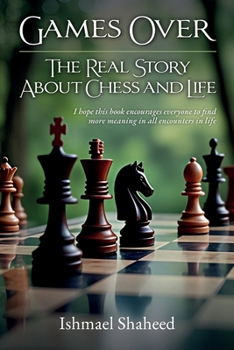 Paperback Games Over!, The Real Story about Chess and Life Book