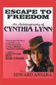 Paperback Escape to Freedom: An Autobiography of Cynthia Lynn Book