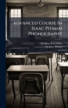 Hardcover Advanced Course In Isaac Pitman Phonography Book