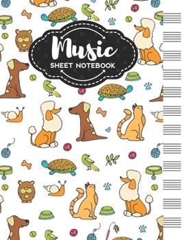 Paperback Music Sheet Notebook: Blank Staff Manuscript Paper with Cute Pets Design Themed Cover Book