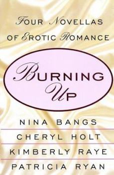 Paperback Burning Up: Four Novellas of Erotic Romance Book