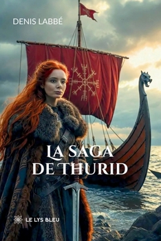 La saga de Thurid (French Edition)