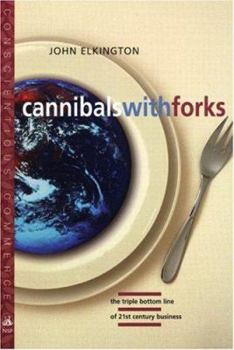 Paperback Cannibals with Forks: The Triple Bottom Line of 21st Century Business Book