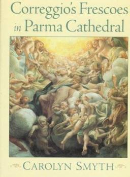 Hardcover Correggio's Frescoes in Parma Cathedral Book