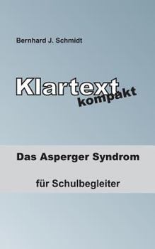 Paperback Klartext kompakt: Das Asperger Syndrom - für Schulbegleiter [German] Book