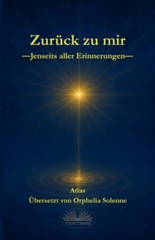 Paperback Zurück Zu Mir: Jenseits Aller Erinnerungen [German] Book