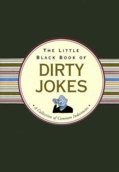 Spiral-bound The Little Black Book of Dirty Jokes: A Collection of Common Indecencies Book