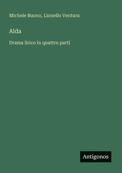Paperback Alda: Drama lirico in quattro parti [Italian] Book