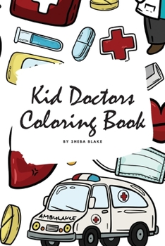 Paperback Kid Doctors Coloring Book for Children (6x9 Coloring Book / Activity Book) Book