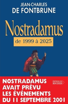 Paperback Nostradamus de 1999 à 2025 [French] Book