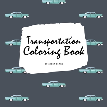 Paperback Transportation Coloring Book for Children (8.5x8.5 Coloring Book / Activity Book) Book