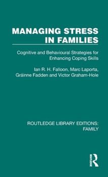 Hardcover Managing Stress in Families: Cognitive and Behavioural Strategies for Enhancing Coping Skills Book