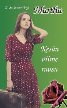 Paperback Martha - Kesän viime ruusu [Finnish] Book
