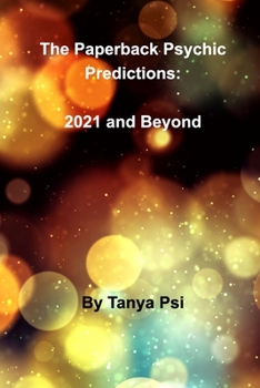 Paperback The Paperback Psychic Predictions: 2021 and Beyond Book