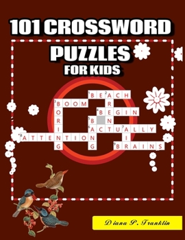 Paperback 101 Crossword Puzzles for Kids: A Fun and Challenging Puzzle Book