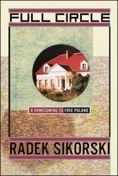 Paperback Full Circle: A Homecoming to Free Poland Book