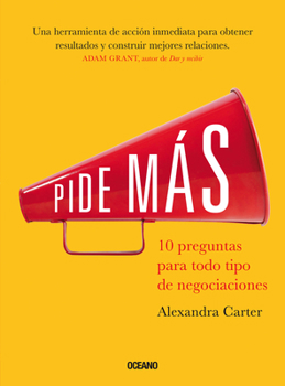 Paperback Pide Más.: 10 Preguntas Para Todo Tipo de Negociaciones [Spanish] Book