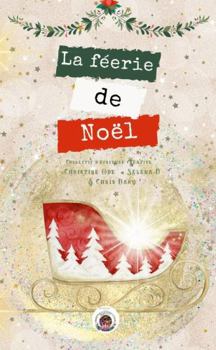 La féerie de Noël - collectif d'écriture: Seconde RECREAVENT-ure