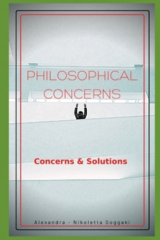 Paperback Philosophical Concerns: Concerns & Solutions Book