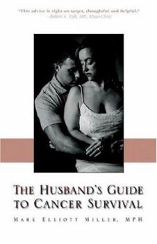 Paperback The Husband's Guide to Cancer Survival Book