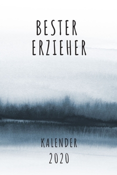 BESTER Erzieher KALENDER 2020: Cooles Geschenk für einen Erzieher - Kalender Geschenkidee für das Jahr 2020 im White Black Design - mit zusätzlicher ... - Neujahrs Geschenk (German Edition)