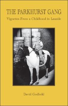 Paperback The Parkhurst Gang: Vignettes From a Childhood in Leaside Book