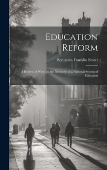 Hardcover Education Reform: A Review of Wyse on the Necessity of a National System of Education Book
