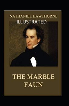 Paperback The Marble Faun Illustrated Book