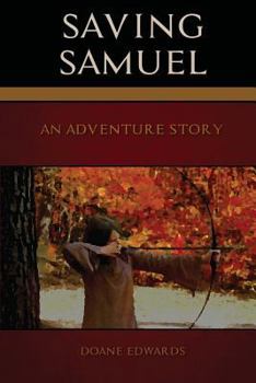 Paperback Saving Samuel: An Adventure Story Book
