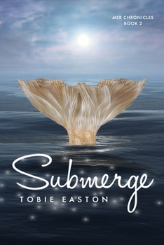 Submerge - Book #2 of the Mer Chronicles