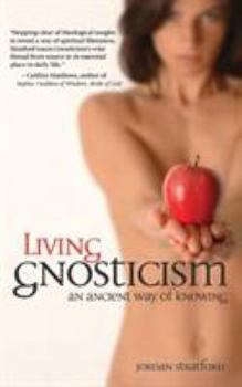 Paperback Living Gnosticism: An Ancient Way of Knowing Book