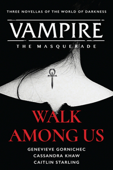Walk Among Us - Book #1 of the Vampire: The Masquerade