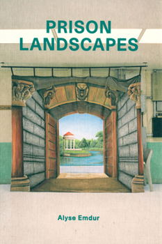Paperback Alyse Emdur: Prison Landscapes Book