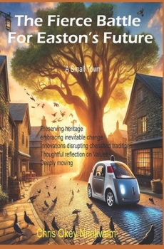 Paperback The Fierce Battle for Easton's Future: A Small Town Book