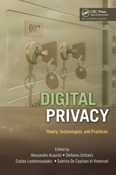 Hardcover Digital Privacy: Theory, Technologies, and Practices Book