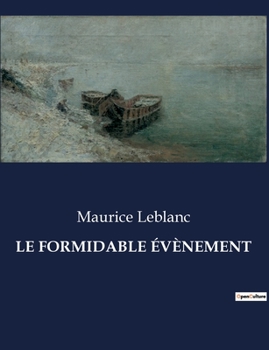 Paperback Le Formidable Évènement: Quand le ciel menace, l'humanité vacille. [French] Book