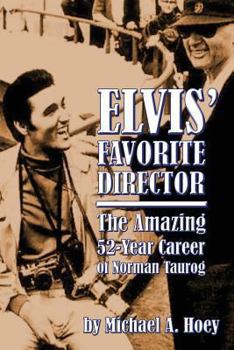 Paperback Elvis' Favorite Director: The Amazing 52-Year Career of Norman Taurog Book