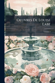 Paperback Oeuvres De Louise Labé, Volume 2 [French] Book